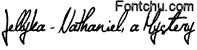 Jellyka Nathaniel Mystery font